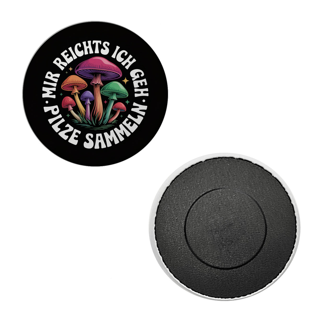 Pilzsammler Magnet - Mir reichts, ich geh Pilze sammeln