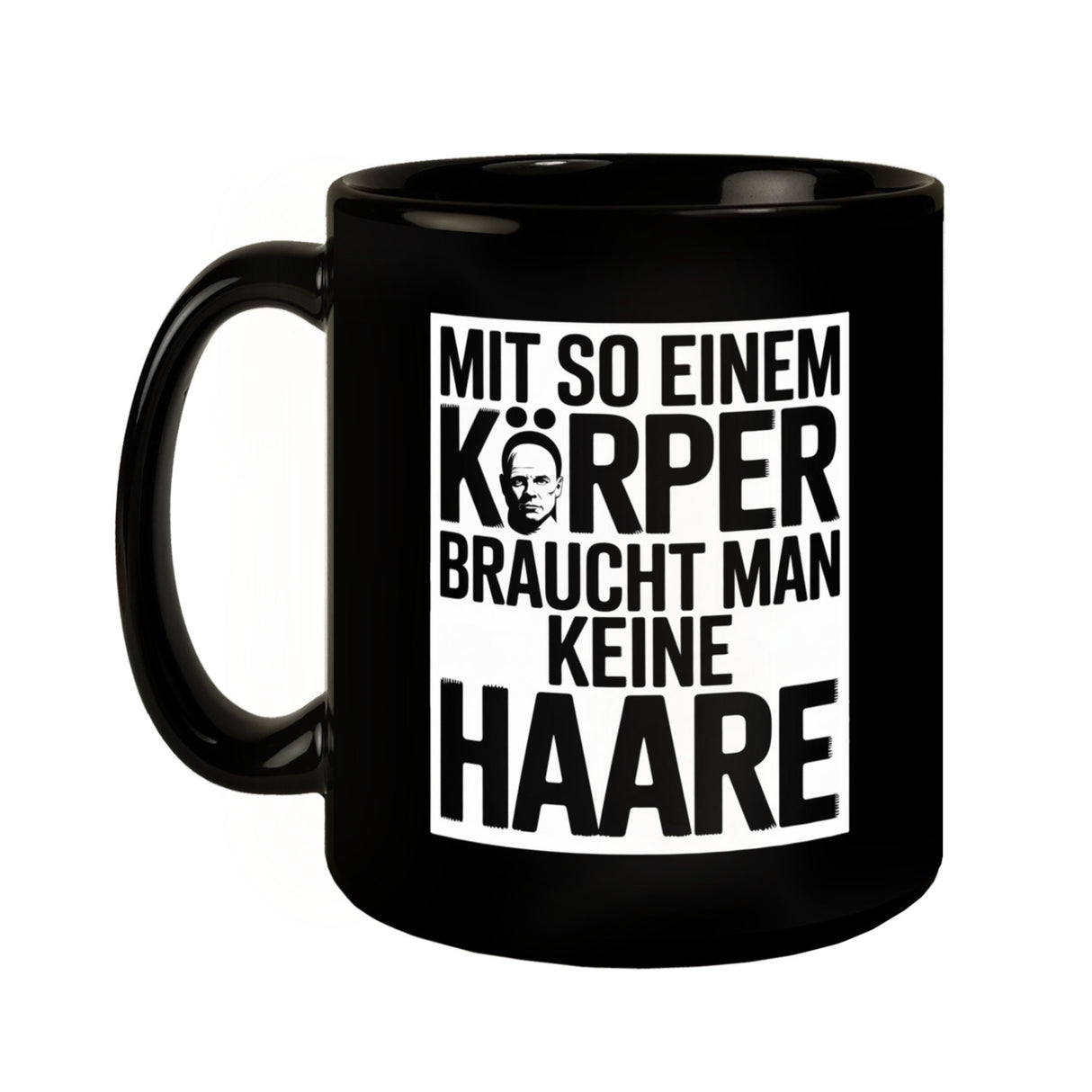 Glatzkopf Tasse - mit so einem Körper keine Haare
