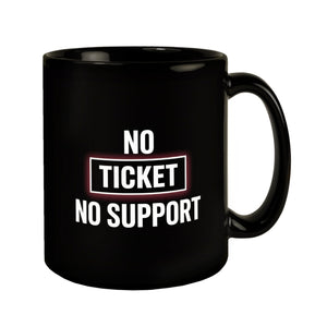No Ticket No Support Tasse für Informatiker