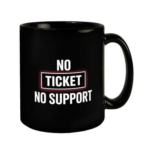 No Ticket No Support Tasse für Informatiker