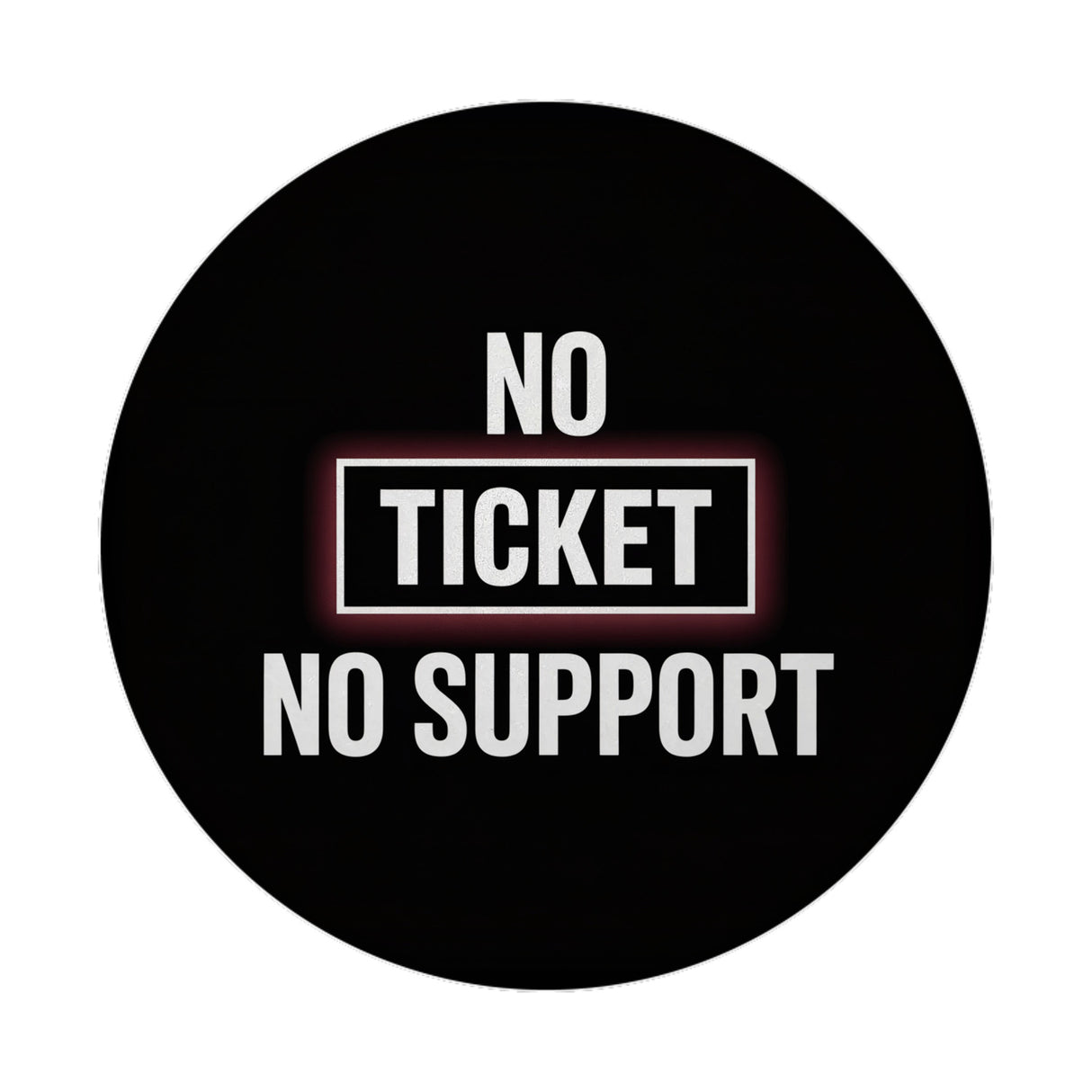 No Ticket No Support Magnet für Informatiker