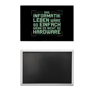 Das Leben nicht so Hardware Souvenir Souvenir Magnet für Informatiker