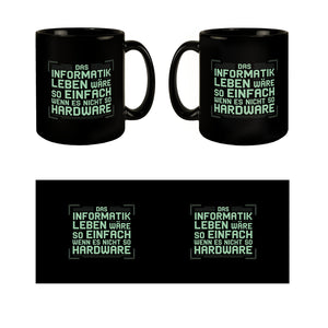 Das Leben nicht so Hardware Tasse für Informatiker