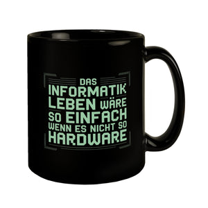 Das Leben nicht so Hardware Tasse für Informatiker
