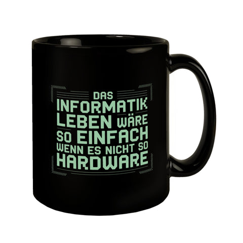 Das Leben nicht so Hardware Tasse für Informatiker