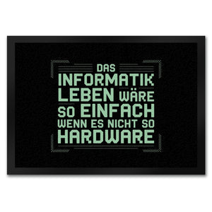 Das Leben nicht so Hardware Fußmatte in 35x50 cm für Informatiker