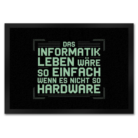 Das Leben nicht so Hardware Fußmatte in 35x50 cm für Informatiker