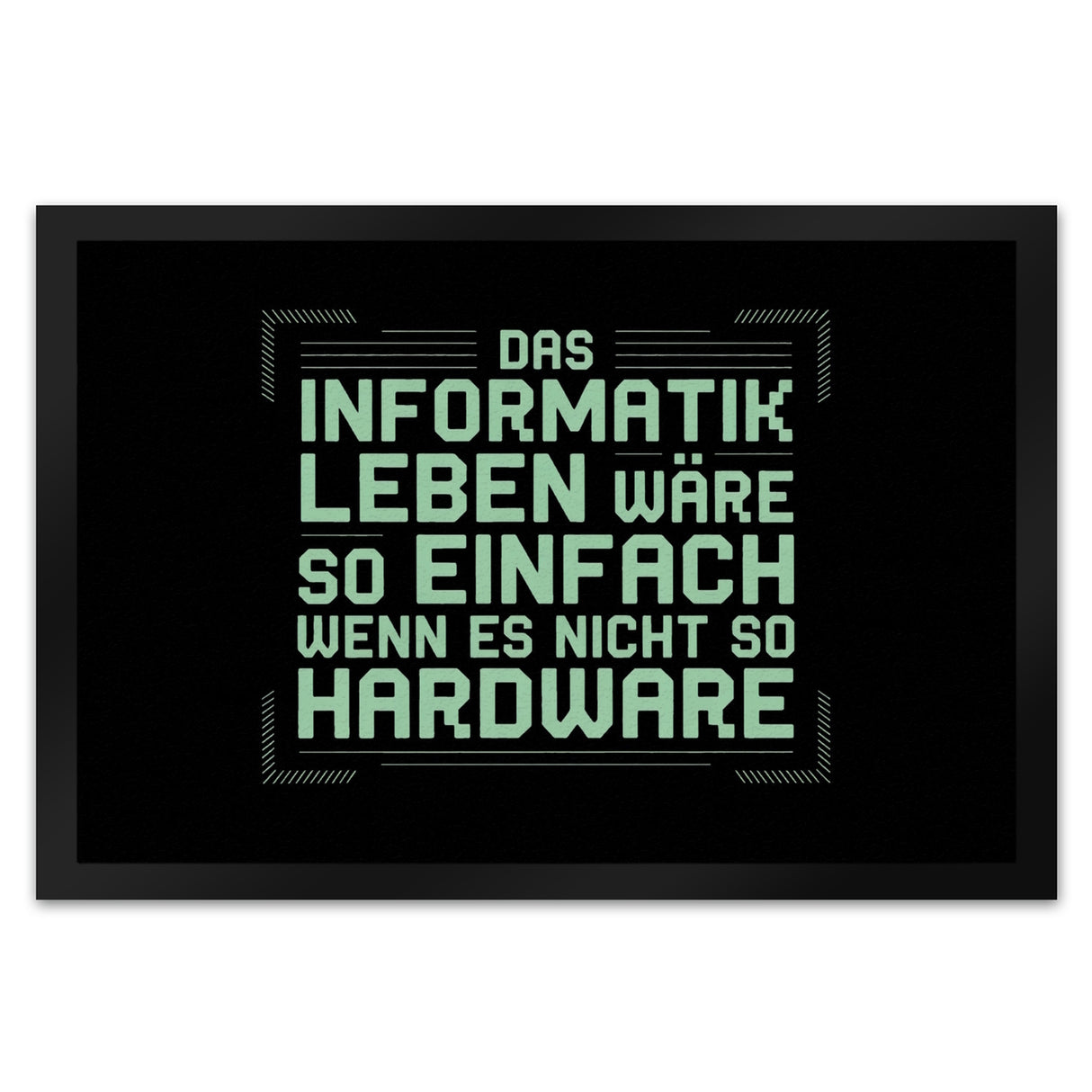 Das Leben nicht so Hardware Fußmatte in 35x50 cm für Informatiker