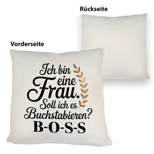 Frau ist der BOSS Kissen