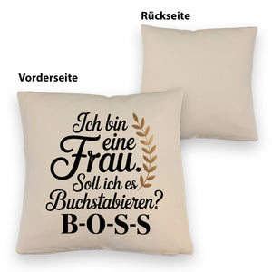 Frau ist der BOSS Kissen