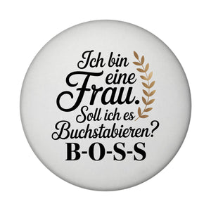 Frau ist der BOSS Magnet