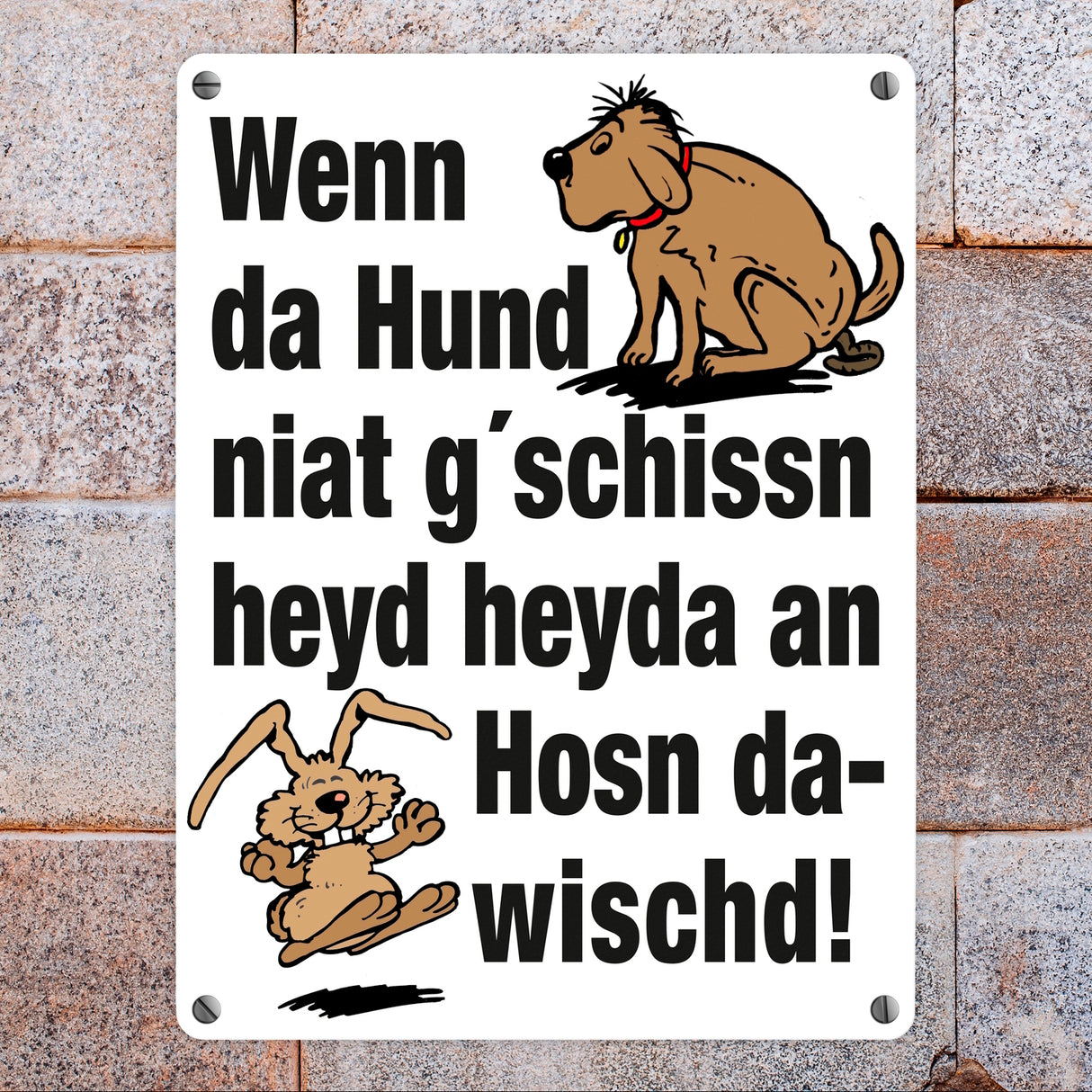 Hund und Hase Metallschild in 15x20 cm mit Spruch Hund gschissn, Hosn dawischd nicht!