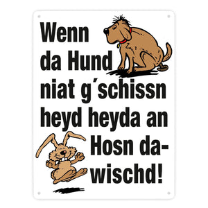 Hund und Hase Metallschild in 15x20 cm mit Spruch Hund gschissn, Hosn dawischd nicht!