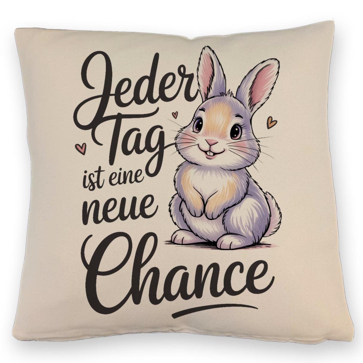 Hase mit Herzen Jeder Tag ist eine neue Chance Spruch Kissen