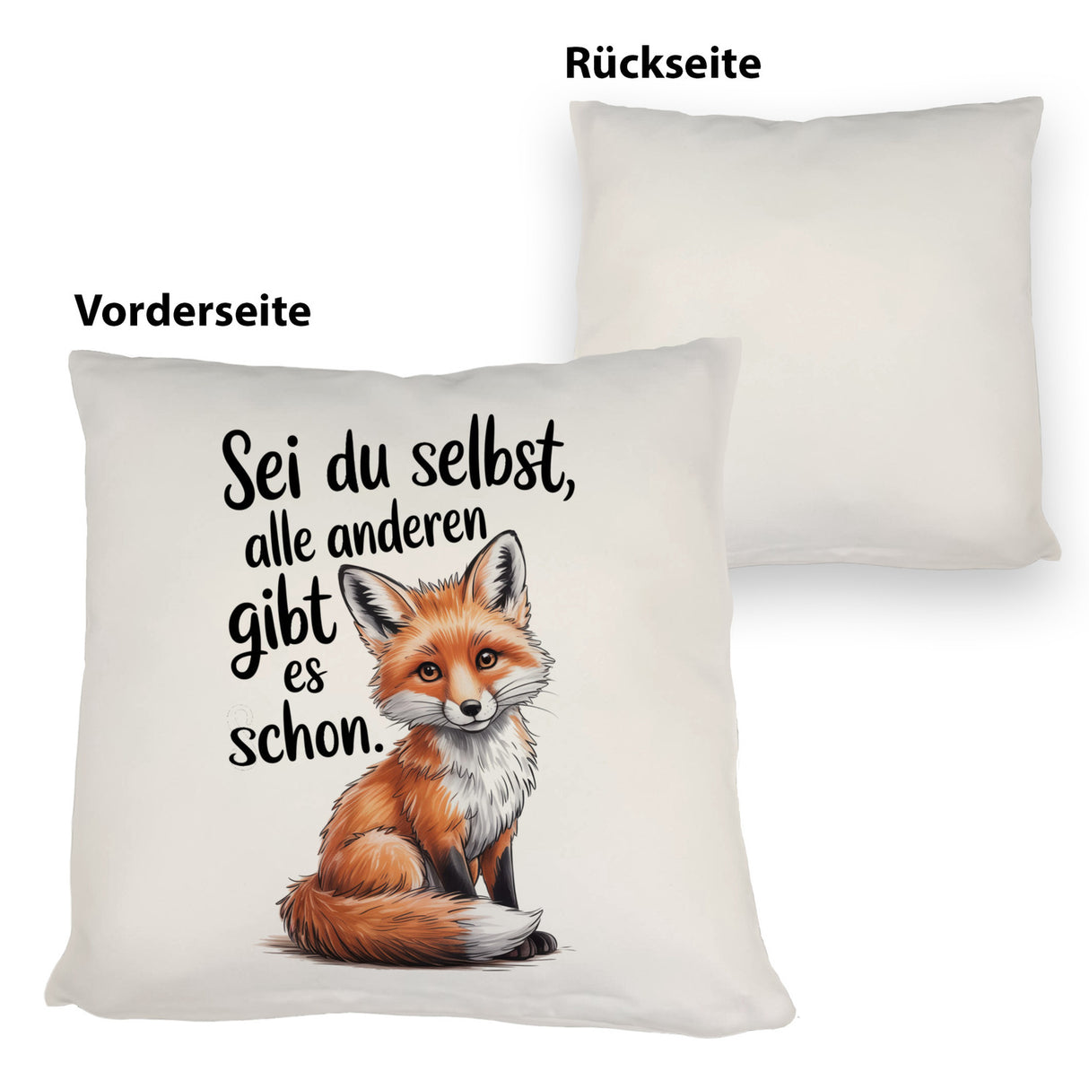 Neugieriger Fuchs Kissen Spruch sei du selbst