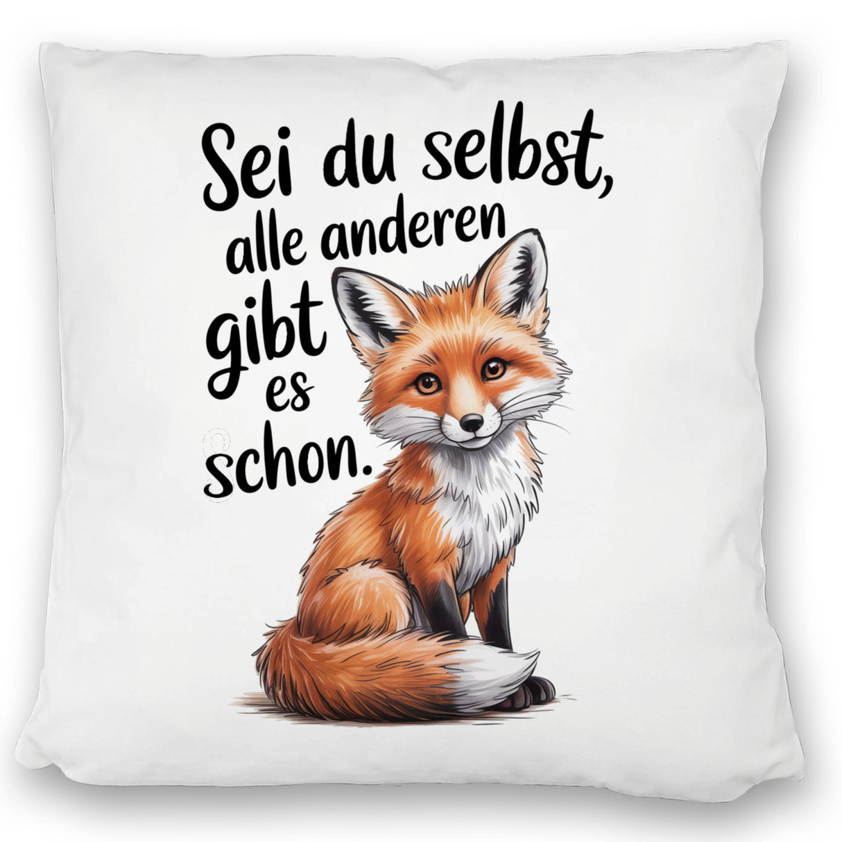 Neugieriger Fuchs Kissen Spruch sei du selbst