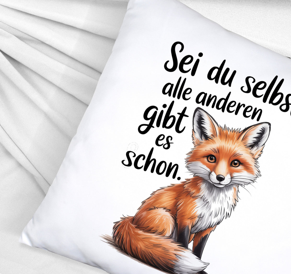 Neugieriger Fuchs Kissen Spruch sei du selbst
