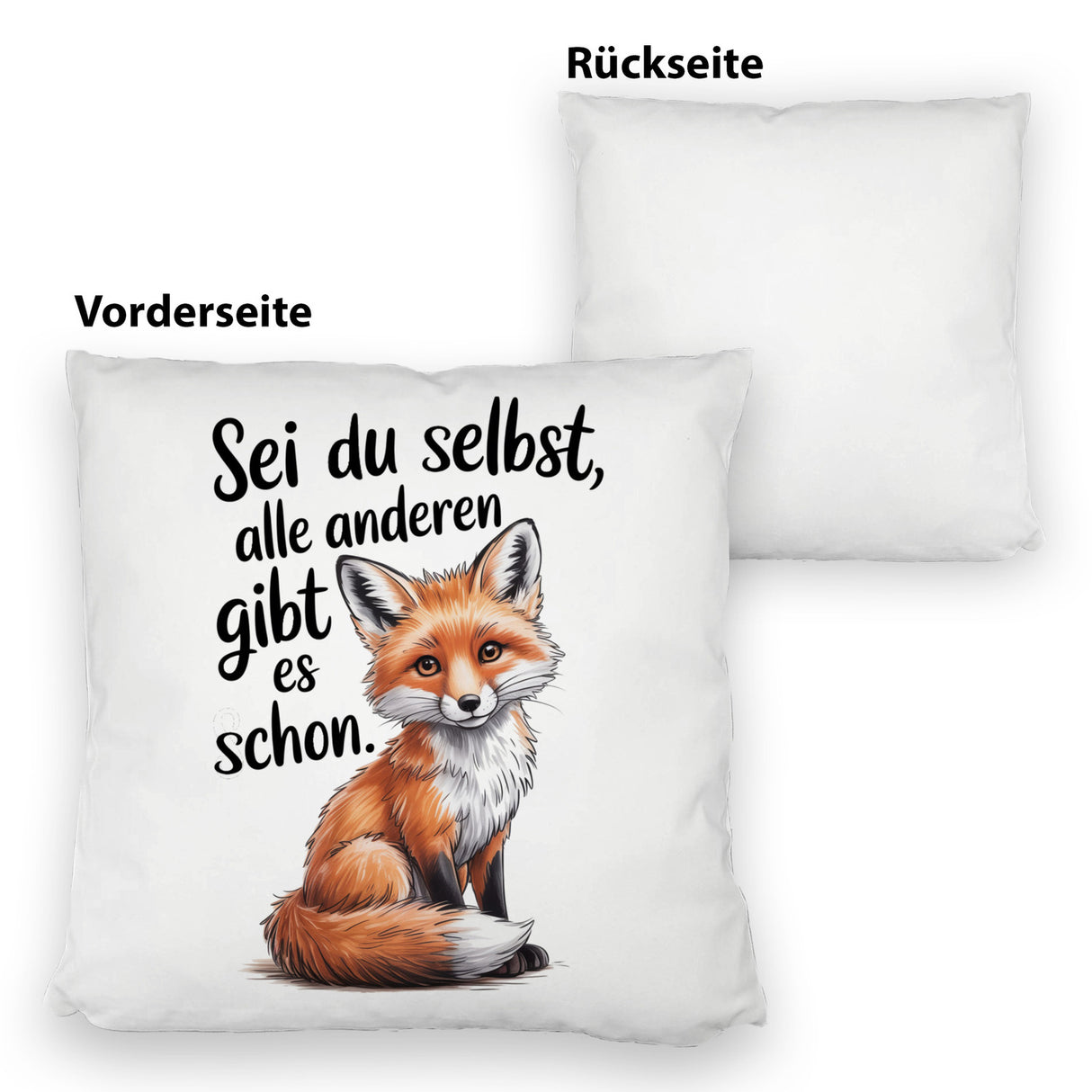 Neugieriger Fuchs Kissen Spruch sei du selbst