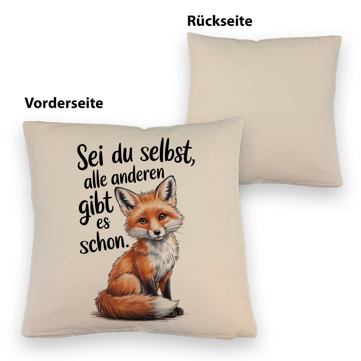 Neugieriger Fuchs Kissen Spruch sei du selbst