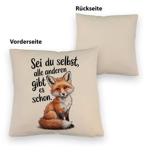 Neugieriger Fuchs Kissen Spruch sei du selbst