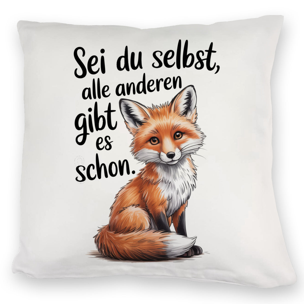 Neugieriger Fuchs Kissen Spruch sei du selbst