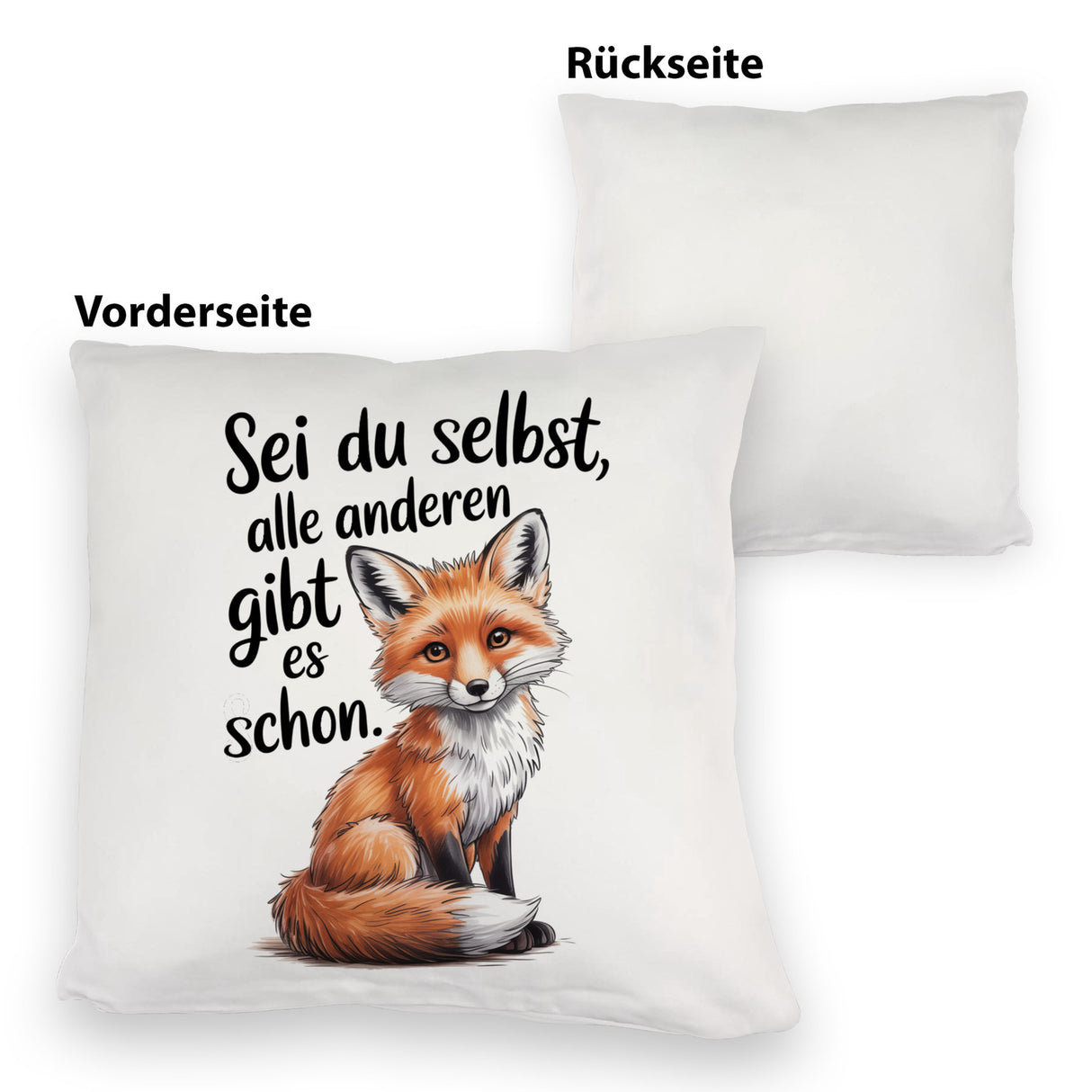 Neugieriger Fuchs Kissen Spruch sei du selbst