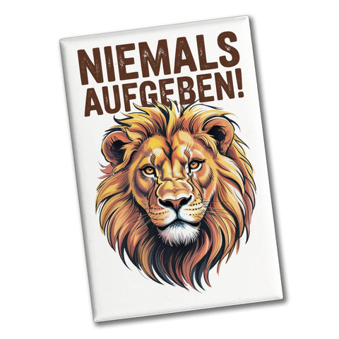 Löwenkopf Niemals aufgeben Souvenir Magnet für Motivation