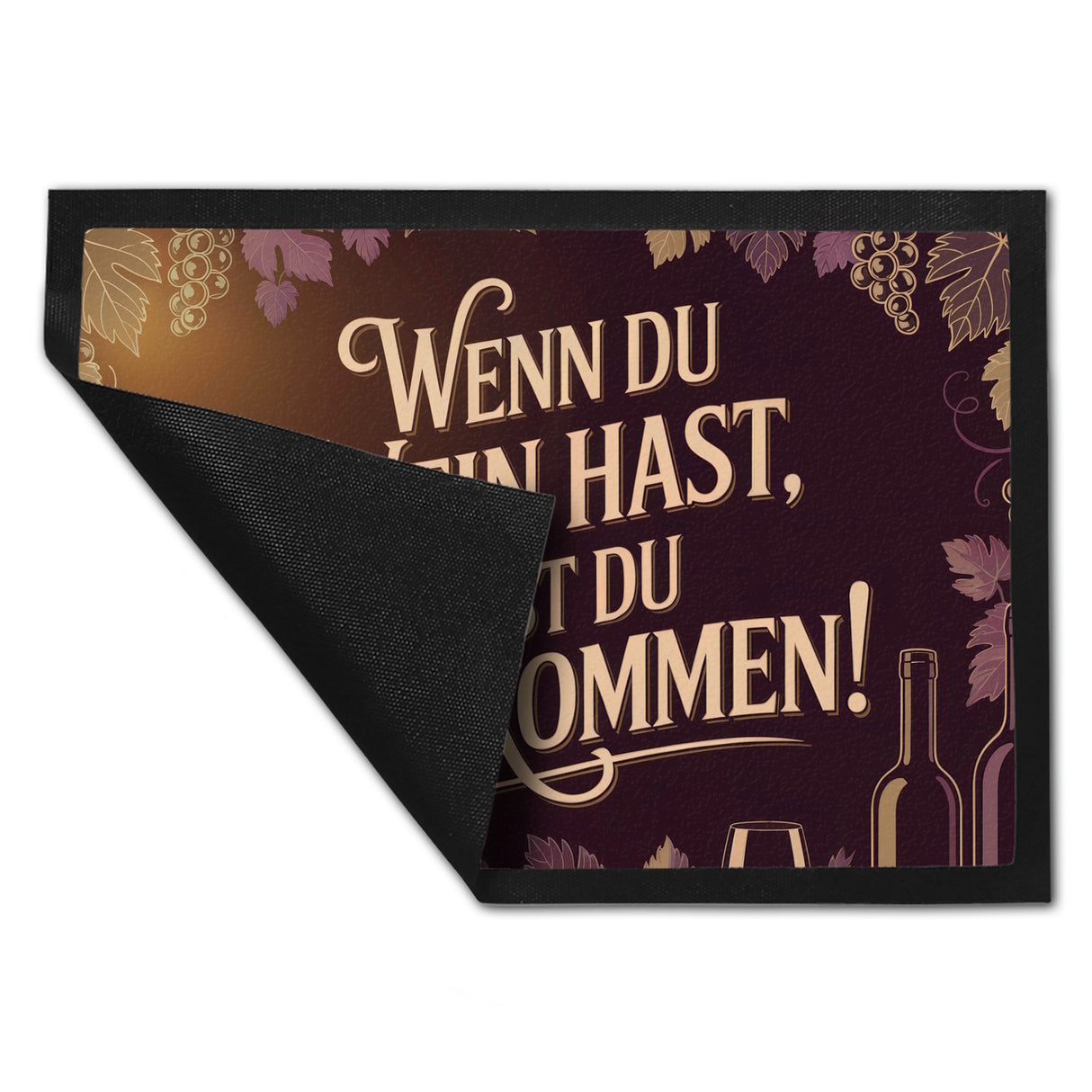 Wenn du Wein hast, bist du willkommen! Fußmatte in 35x50 cm für Weinliebhaber