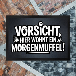 Vorsicht, hier wohnt ein Morgenmuffel! Fußmatte in 35x50 cm Humor