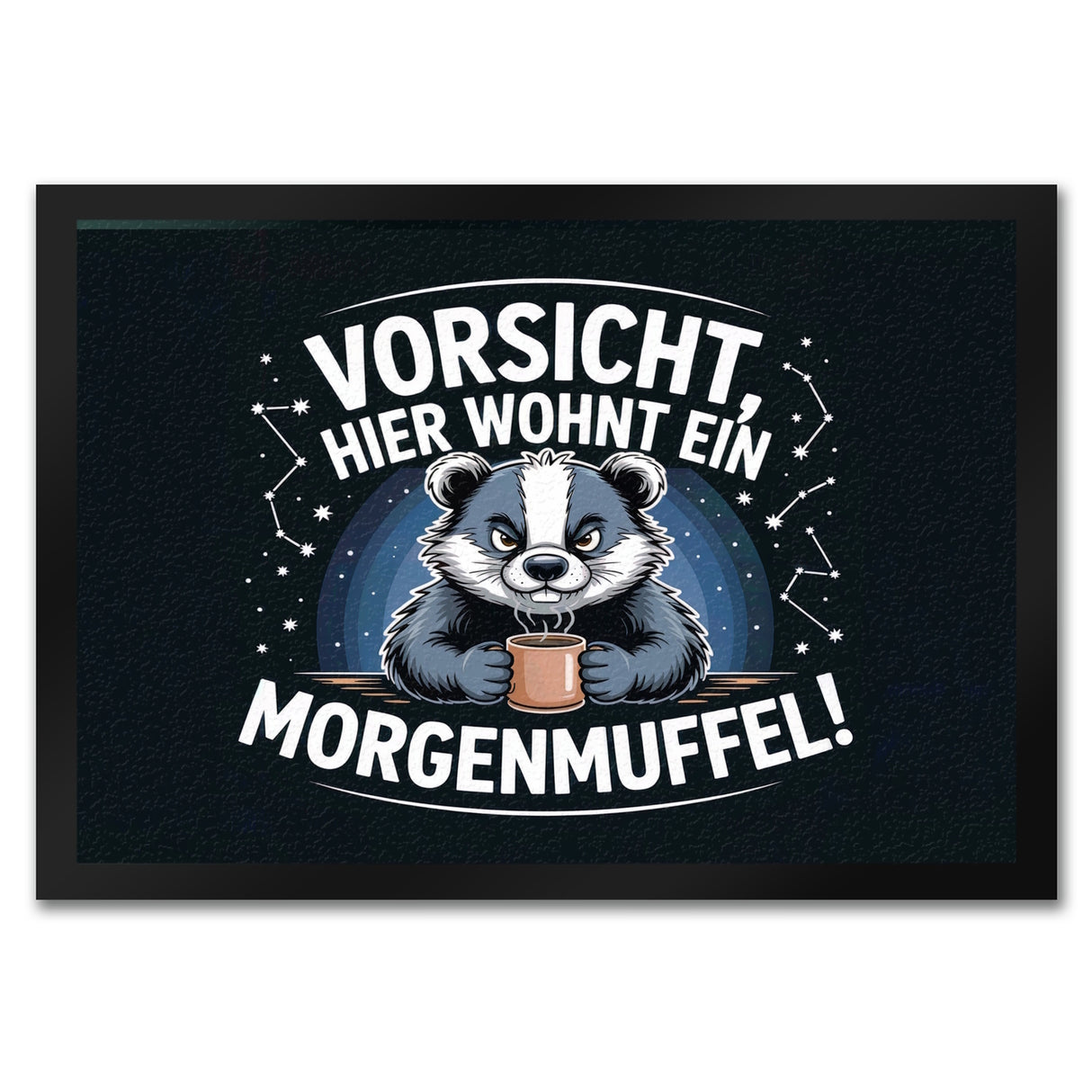 Vorsicht, hier wohnt ein Morgenmuffel! Fußmatte in 35x50 cm Dachs mit Kaffeebecher