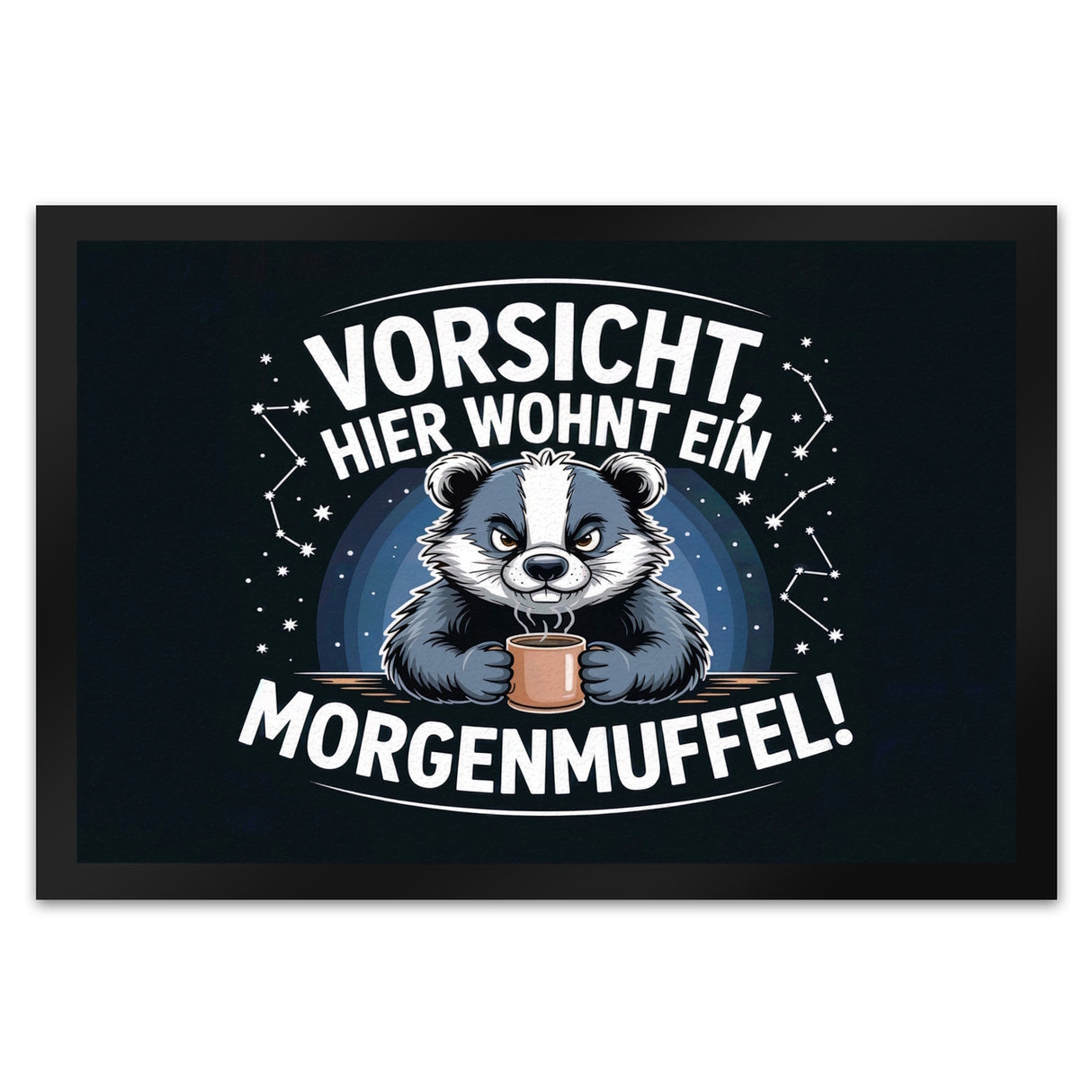 Vorsicht, hier wohnt ein Morgenmuffel! Fußmatte in 35x50 cm Dachs mit Kaffeebecher