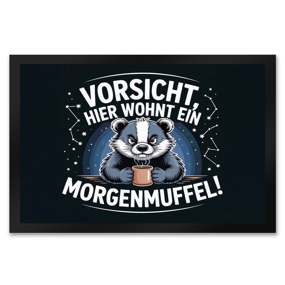 Vorsicht, hier wohnt ein Morgenmuffel! Fußmatte in 35x50 cm Dachs mit Kaffeebecher