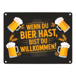 Wenn du Bier hast, bist du willkommen! Bierkrüge Metallschild in 15x20 cm