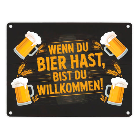 Wenn du Bier hast, bist du willkommen! Bierkrüge Metallschild in 15x20 cm