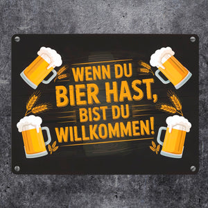 Wenn du Bier hast, bist du willkommen! Bierkrüge Metallschild in 15x20 cm