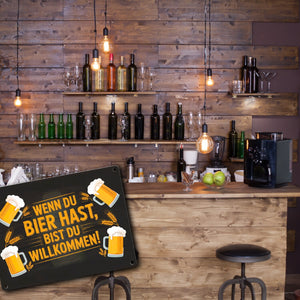Wenn du Bier hast, bist du willkommen! Bierkrüge Metallschild in 15x20 cm