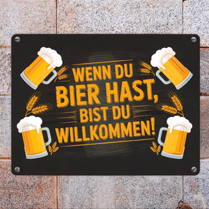 Wenn du Bier hast, bist du willkommen! Bierkrüge Metallschild in 15x20 cm