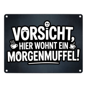Vorsicht, hier wohnt ein Morgenmuffel! Metallschild in 15x20 cm Humor
