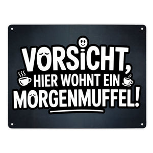 Vorsicht, hier wohnt ein Morgenmuffel! Metallschild in 15x20 cm Humor