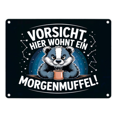 Vorsicht, hier wohnt ein Morgenmuffel! Metallschild in 15x20 cm Dachs mit Kaffeebecher