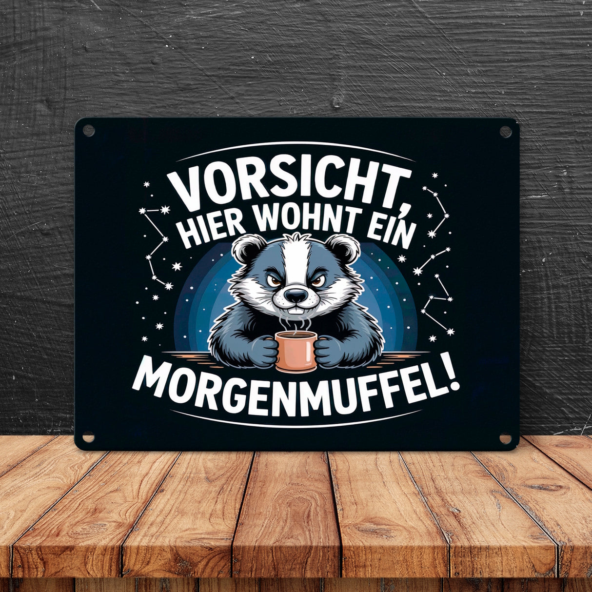 Vorsicht, hier wohnt ein Morgenmuffel! Metallschild in 15x20 cm Dachs mit Kaffeebecher