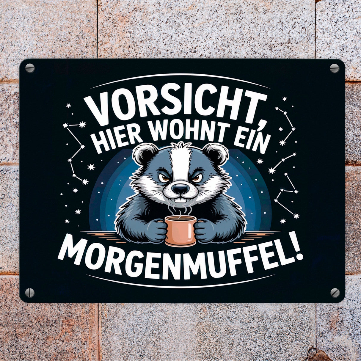 Vorsicht, hier wohnt ein Morgenmuffel! Metallschild in 15x20 cm Dachs mit Kaffeebecher