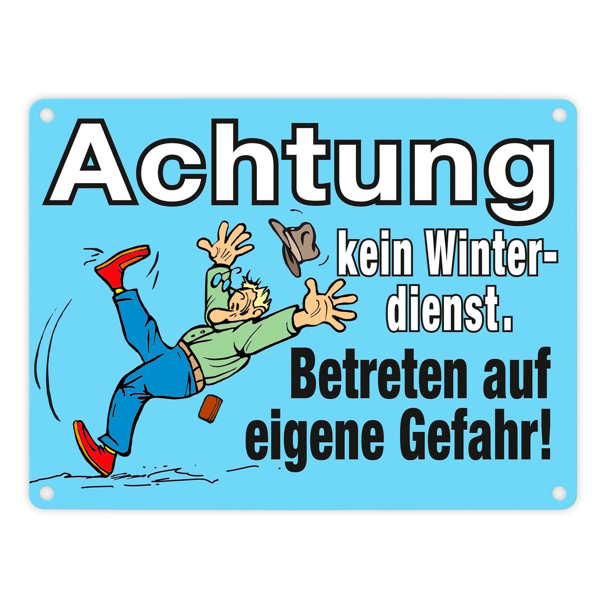 Rutschiges Eis Metallschild in 15x20 cm mit Spruch: Kein Winterdienst, eigene Gefahr!