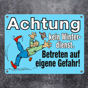 Rutschiges Eis Metallschild in 15x20 cm mit Spruch: Kein Winterdienst, eigene Gefahr!