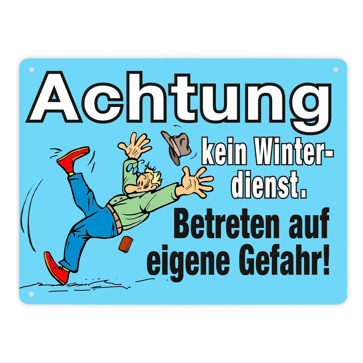 Rutschiges Eis Metallschild in 15x20 cm mit Spruch: Kein Winterdienst, eigene Gefahr!