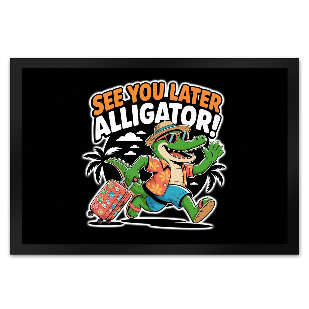 See you later alligator! Fußmatte in 35x50 cm mit lustigem Krokodil