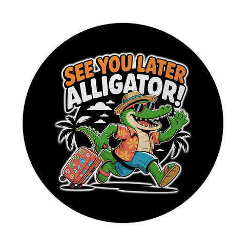 See you later alligator! Magnet mit lustigem Krokodil