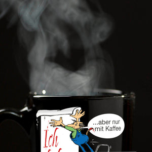 Ich halte durch! Aber nur mit Kaffee Tasse