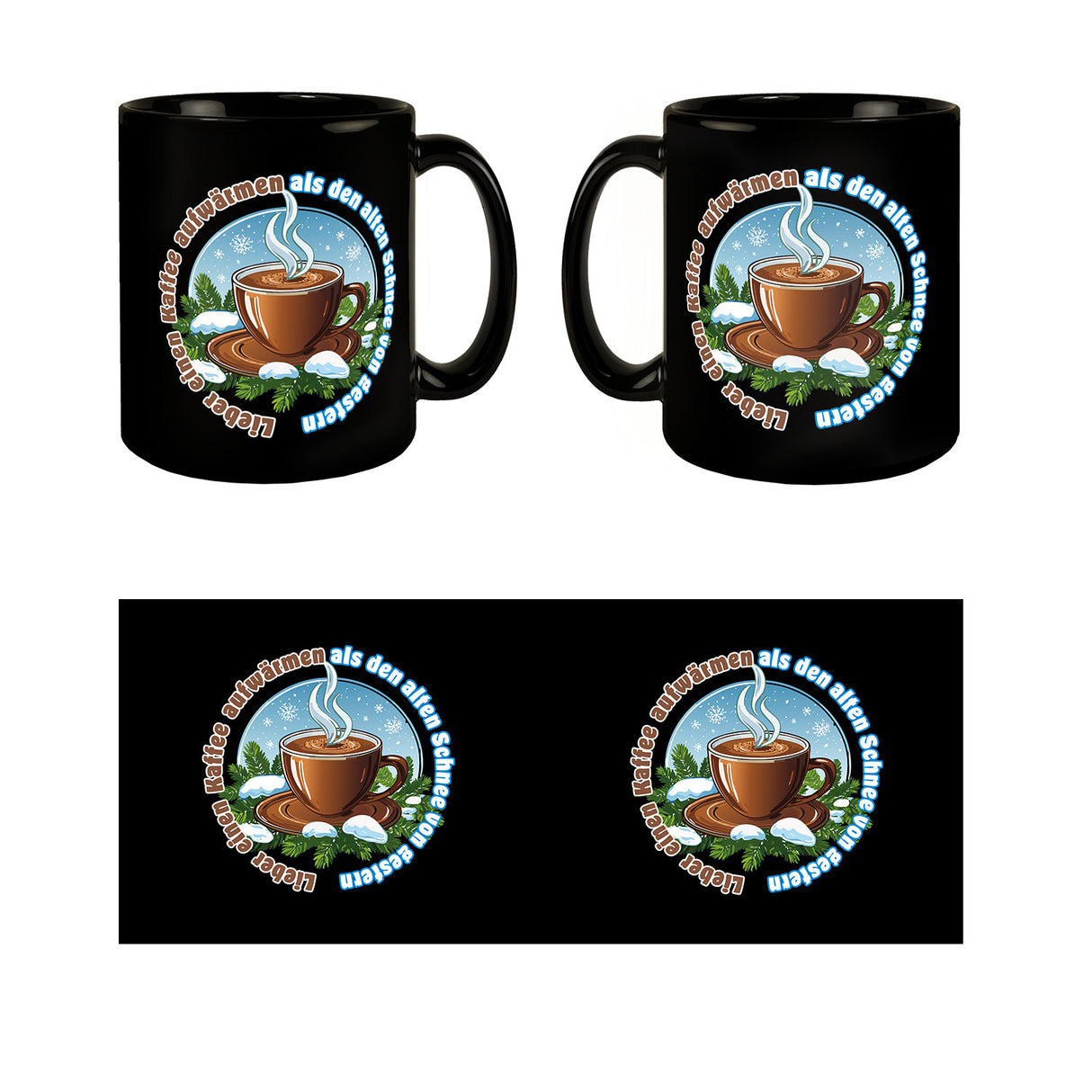dampfende KaffeeTasse Tasse mit Spruch: Einen Kaffee aufwärmen statt Schnee