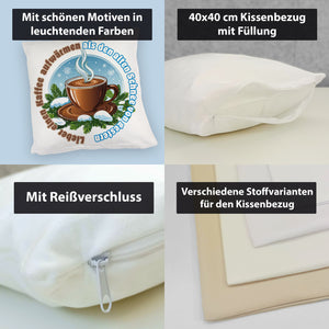 Tasse Kaffee Kissen mit Spruch: Kaffee aufwärmen statt alten Schnee
